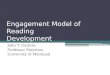 Engagement Model of Reading  Development