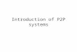 Introduction of P2P systems