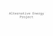 Alternative Energy Project