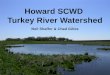 Howard SCWD  Turkey River Watershed Neil Shaffer & Chad Gilles