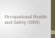 Occupational Health and Safety (OHS)
