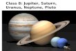 Class 8: Jupiter, Saturn, Uranus, Neptune, Pluto