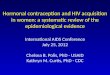 International AIDS Conference July 25, 2012 Chelsea B. Polis, PhD - USAID