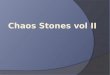 Chaos Stones  vol II