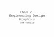 ENGR 2  Engineering Design Graphics
