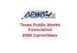 Texas Public Works Association 2009 Committees