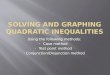Solving and graphing quadratic inequalities
