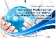 Immigrant  Professional Career Re-entry :  Facilitation  Methods and  Advocacy