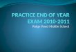 PRACTICE END OF YEAR EXAM 2010-2011