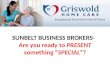 SUNBELT BUSINESS BROKERS-    Are you ready to  PRESENT  something “ SPECIAL ”?
