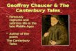 Geoffrey Chaucer &  The Canterbury Tales