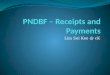 PNDBF – Receipts and Payments