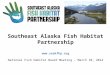Introductions Neil  Stichert –  USFWS   Juneau Field Office,  SEAKFHP Committee Co-Chair