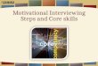 Motivational Interviewing Steps and Core skills