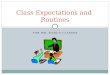 Class Expectations and  Routines