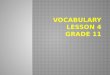 Vocabulary Lesson 4 Grade 11