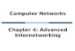 Computer Networks Chapter  4: Advanced Internetworking