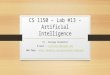 CS 1150  – Lab  #13  –  Artificial Intelligence