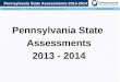 Pennsylvania  State  Assessments 2013  -  2014