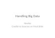 Handling Big Data