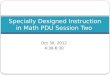 Specially Designed Instruction in Math PDU Session  Two