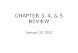 CHAPTER 3, 4, & 5 REVIEW