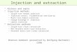 Injection and extraction