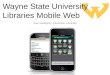 Wayne State University Libraries Mobile Web