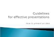 Guidelines  for effective presentations