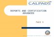 REPORTS AND CERTIFICATION ADVANCED