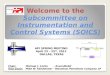 Welcome to the  Subcommittee on Instrumentation and Control Systems (SOICS)