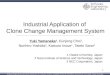 Industrial Application of  Clone Change Management System