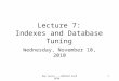 Lecture 7: Indexes  and Database Tuning
