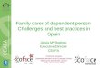 Family carer of dependent person  Challenges and best practices in Spain