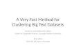A Very Fast Method for Clustering Big Text Datasets