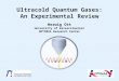 Ultracold  Quantum Gases: An Experimental Review