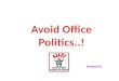 Avoid Office Politics..!