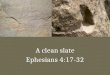 A clean slate Ephesians 4:17-32