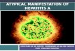 Atypical manifestation of hepatitis A