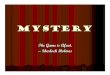 What is a mystery?