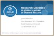 Research Libraries –  A global system A shared future