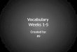 Vocabulary  Weeks 1-5