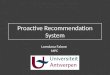 Proactive Recommendation System
