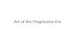 Art of the Progressive Era