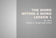 The Word within a word Lesson 1