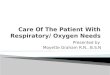 Care Of The Patient With Respiratory/ Oxygen Needs