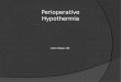 Perioperative Hypothermia