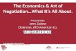 The Economics & Art of Negotiation…What It’s All About
