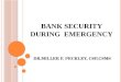 BANK SECURITY DURING  EMERGENCY