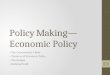 Policy Making—Economic Policy